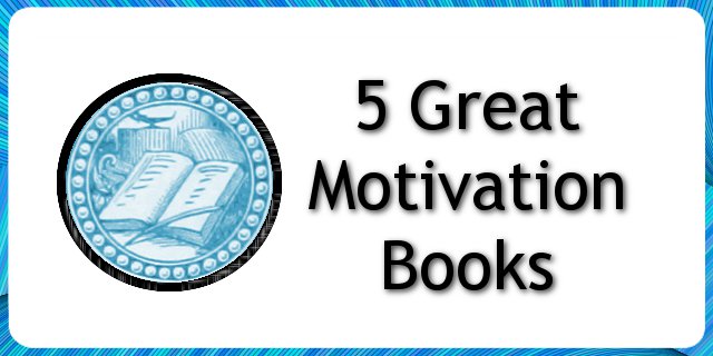 5 Great Motivational Books